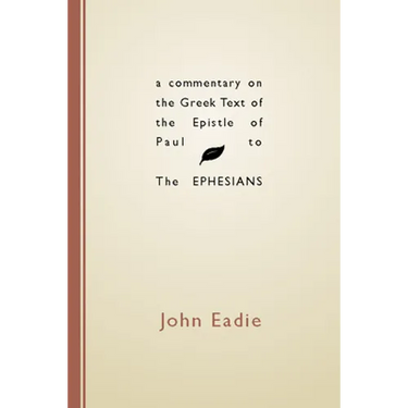 A Commentary on the Greek Text of the Epistle of Paul to the Ephesians