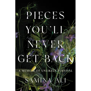 Pieces You'll Never Get Back: A Memoir of Unlikely Survival