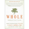 Whole: Rethinking the Science of Nutrition