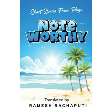 Noteworthy: Short Stories from Telugu