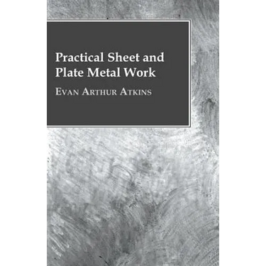 Practical Sheet And Plate Metal Work