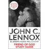 Friend of God Study Guide: Discussing and Applying the Message of Abraham Today