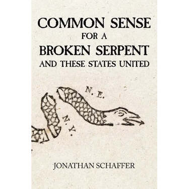 Common Sense for a Broken Serpent and These States United