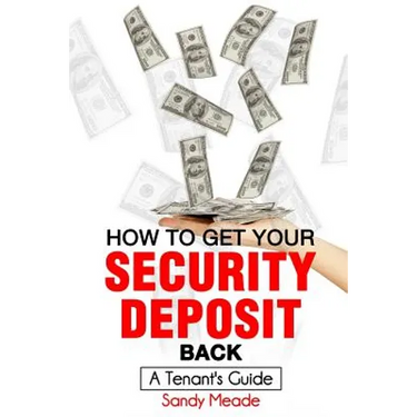 How To Get Your Security Deposit Back: A Tenant's Guide