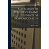 Catalogue of the Officers and Students of Boston College; 1872/1873