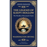 The Legend of Sleepy Hollow: Washington Irving's Iconic American Ghost Story - The Headless Horseman Rides (Deluxe Hardbound Edition)