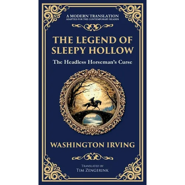 The Legend of Sleepy Hollow: Washington Irving's Iconic American Ghost Story - The Headless Horseman Rides (Deluxe Hardbound Edition)