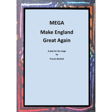 MEGA - Make England Great Again