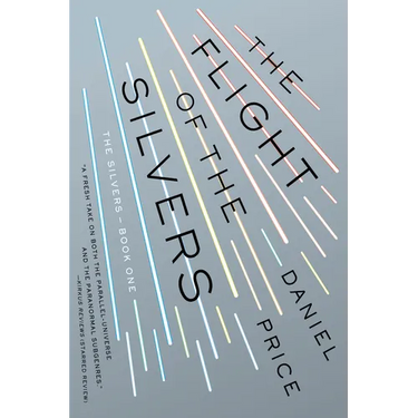 The Flight of the Silvers: The Silvers Book One