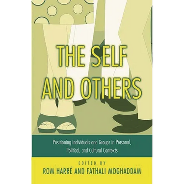 The Self and Others: Positioning Individuals and Groups in Personal, Political, and Cultural Contexts