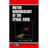 Motor Neurobiology of the Spinal Cord