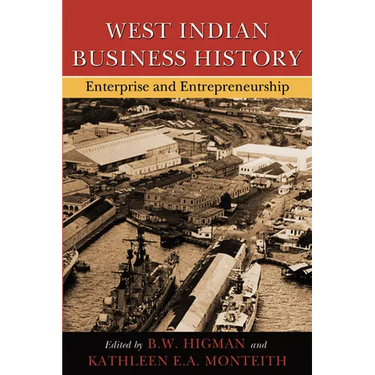 West Indian Business History: Enterprise and Entrepreneurship