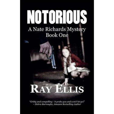 Notorious: A Nate Richards Mystery - Book One