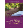 All My Love, All My Life: A Devotional for Women