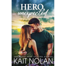Hero, Unexpected