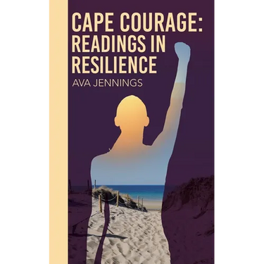 Cape Courage: Readings in Resilience