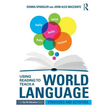 Using Reading to Teach a World Language: Strategies and Activities