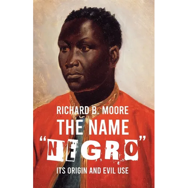 The Name "Negro" Its Origin and Evil Use