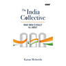 The India Collective: What India Is Really All About