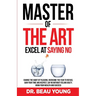 Master of the Arts: Excel at Saying No