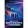 One of Our Spaceships is Missing