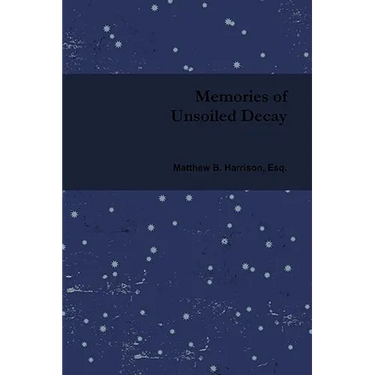 Memories of Unsoiled Decay