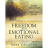 Freedom from Emotional Eating: A Weight Loss Bible Study (Third Edition)