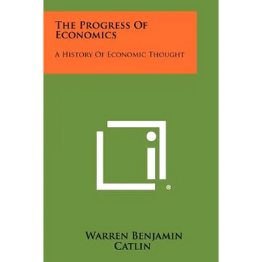The Progress Of Economics: A History Of Economic Thought