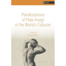 Manifestations of Male Image in the World's Cultures
