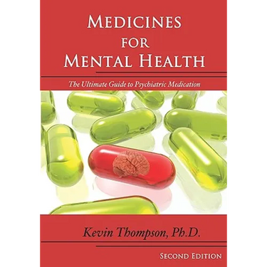 Medicines for Mental Health: The Ultimate Guide to Psychiatric Medication
