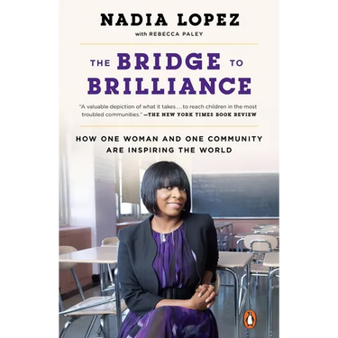 The Bridge to Brilliance: How One Woman and One Community Are Inspiring the World