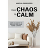 From Chaos to Calm: Simple Habits to Declutter Your Home and Mind