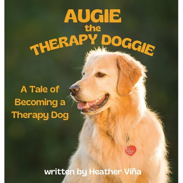 Augie the Therapy Doggie - The Tale of Becoming a Therapy Dog