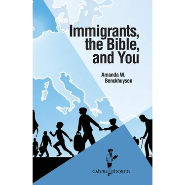 Immigrants, the Bible, and You