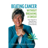 Beating Cancer Without Breaking a Sweat: From "Stage IV" to "Stage No More" Kat's Prayer and Protocel Journey