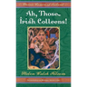 Ah, Those Irish Colleens!: Heroic Women of Ireland