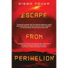 Escape From Perihelion