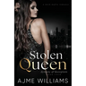 Stolen Queen: A Dark, Mafia Romance