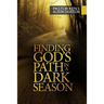 Finding God's Path in a Dark Season