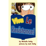 Viva Le Resistance!