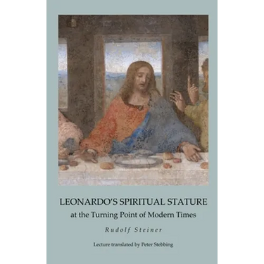 Leonardo's Spiritual Stature: at the Turning Point of Modern Times