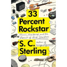 33 Percent Rockstar: Music, Heartbreak and the Pursuit of Rock Stardom