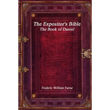 The Expositor's Bible: The Book of Daniel