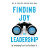 Finding Joy in Leadership: By Developing Trust You Can Count On
