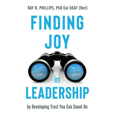 Finding Joy in Leadership: By Developing Trust You Can Count On
