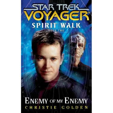 Star Trek: Voyager: Spirit Walk #2: Enemy of My Enemy