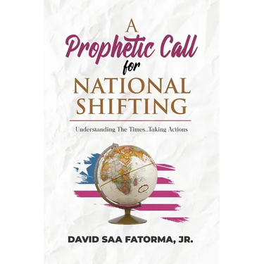 A Prophetic Call for National Shifting: An Understanding of the Time and Seasons and Taking the Necessary Actions to Seize Them