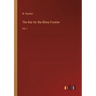 The War for the Rhine Frontier: Vol. I