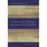 Targum and Testament Revisited: Aramaic Paraphrases of the Hebrew Bible: A Light on the New Testament