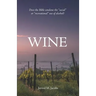 Wine: Does the Bible Condone the Social or Recreational Use of Alcohol?